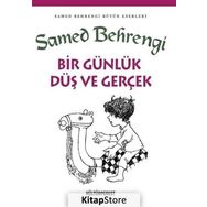 Bir Günlük Düş ve Gerçek - Samed Behrengi