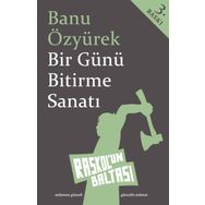 Bir Günü Bitirme Sanatı - Banu Özyürek