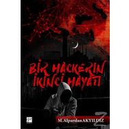 Bir Hackerın İkinci Hayatı - M. Alparslan Akyıldız
