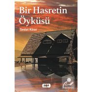 Bir Hasretin Öyküsü - Sedat Köse