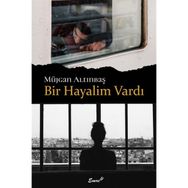 Bir Hayalim Vardı Müjgan Altınbaş