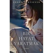 Bir Hayat Yaratmak - Erhan Yurtsever