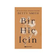 Bir Hiç İçin - Betty Smith