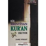 Bir Hristiyan Kur'an Okuyor - James Wright