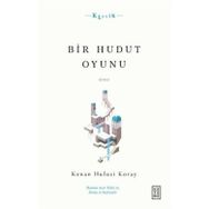 Bir Hudut Oyunu - Kenan Hulusi Koray