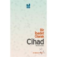 Bir İbadet Olarak Cihad - Mehmet Sürmeli