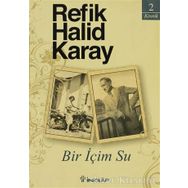 BIR İÇİM SU - REFIK HALID KARAY