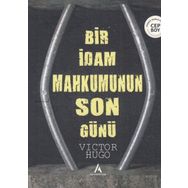 BIR İDAM MAHKUMUNUN SON GÜNÜ - VICTOR HUGO (ISBN:9786055588328)