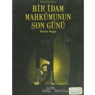 Bir İdam Mahkumunun Son Günü - Victor Hugo