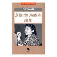 Bir İletişim Duayeninin Anıları - Oya Tokgöz