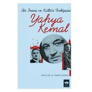 BIR İNANÇ VE KÜLTÜR TERKIPÇISI YAHYA KEMAL - H. ÖMER ÖZDEN