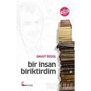 BIR İNSAN BIRIKTIRDIM - DAVUT ÖZGÜL