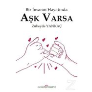 Bir İnsanın Hayatında Aşk Varsa - Zübeyde Yankaç