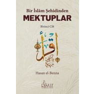 Bir İslam Şehidinden Mektuplar 1 - Hasan el-Benna