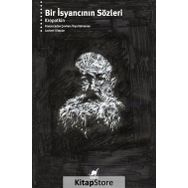 Bir İsyancının Sözleri - P. A. Kropotkin