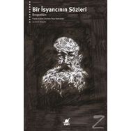 Bir İsyancının Sözleri - Pyotr Kropotkin