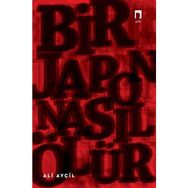 Bir Japon Nasıl Ölür - Ali Ayçil
