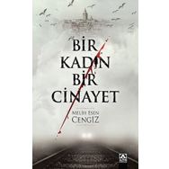 Bir Kadın Bir Cinayet - Melih Esen Cengiz