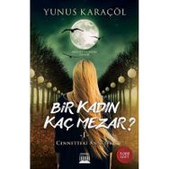 Bir Kadın Kaç Mezar ? - Yunus Karaçöl