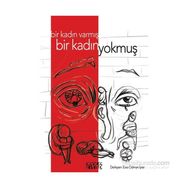 Bir Kadın Varmış Bir Kadın Yokmuş - Esra Odman İyier