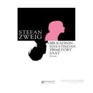 Bir Kadının Hayatından Yirmi Dört Saat - stephan zweig