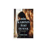 Bir Kadının İlki Olmak Emre Işık