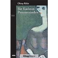 Bir Kadının Penceresinden - Oktay Rifat