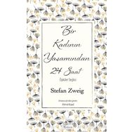 Bir Kadının Yaşamından 24 Saat - stephan zweig