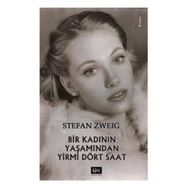 Bir Kadının Yaşamından Yirmi Dört Saat - stephan zweig Sarp Kanşay