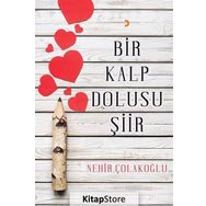 Bir Kalp Dolusu Şiir - Nehir Çolakoğlu