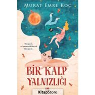 Bir Kalp Yalnızlığı - Murat Emre Koç