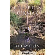 Bir Kapıdan Çıkmak - Nil Aytekin