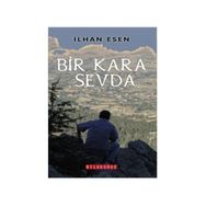 Bir Kara Sevda - İlhan Esen