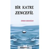 Bir Katre Zencefil - Ömer Erdoğdu