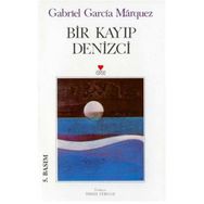 BIR KAYIP DENIZCI - GABRIEL GARCIA MARQUEZ