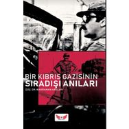 Bir Kıbrıs Gazisinin Sıradışı Anıları - Kahraman Arslan