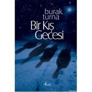 BIR KIŞ GECESI - BURAK TURNA