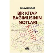 Bir Kitap Bağımlısının Notları - Ali Ulvi Özdemir