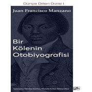 Bir Kölenin Otobiyografisi - Juan Francisco Manzano