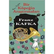 Bir Köpeğin Araştırmaları - Franz Kafka
