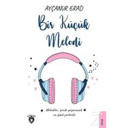 Bir Küçük Melodi Ayçanur Erad