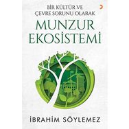 Bir Kültür ve Çevre Sorunu Olarak Munzur Ekosistemi - İbrahim Söylemez