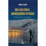 Bir Kültürel Dönüşümün Öyküsü - Nusret Senem