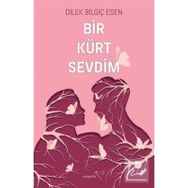 Bir Kürt Sevdim - Dilek Bilgiç Esen