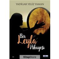 Bir Leyla Hikayesi - Yadigar Yeliz Yaman