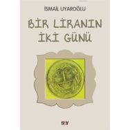 Bir Liranın İki Günü - Ismail Uyaroglu