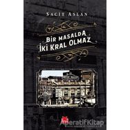 Bir Masalda İki Kral Olmaz - Sacit Aslan