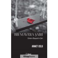 Bir Mavera Şairi - Ahmet Uslu