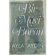 Bir Mavi Boran - Ayla Aydın