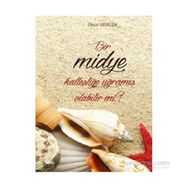 Bir Midye Kalleşliğe Uğramış Olabilir mi? - Onur Sezgin